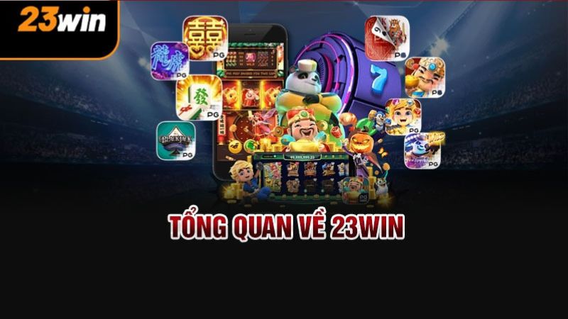 Tổng quan về 23WIN