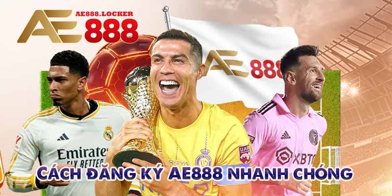 Cách đăng ký AE888 nhanh chóng