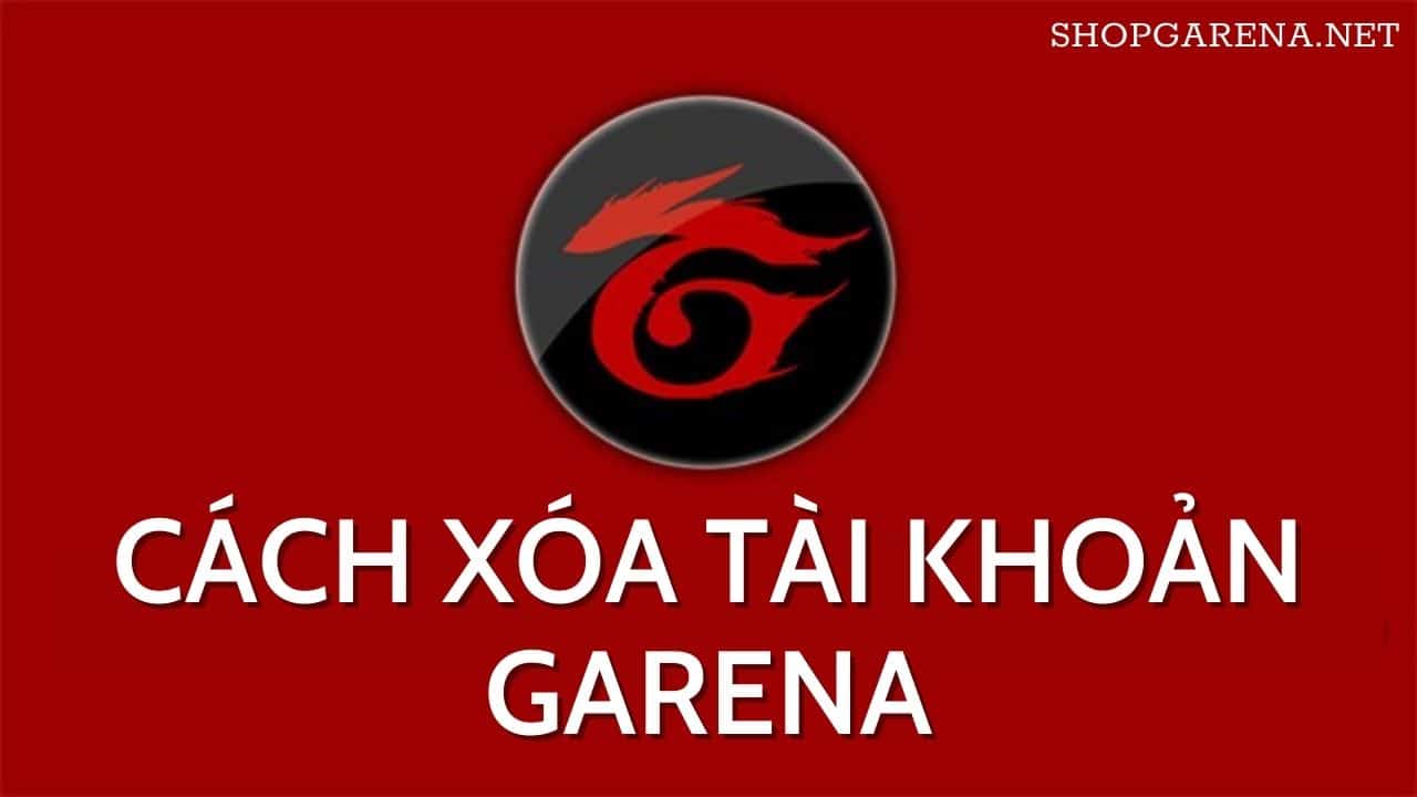 Cach Xoa Tai Khoan Garena