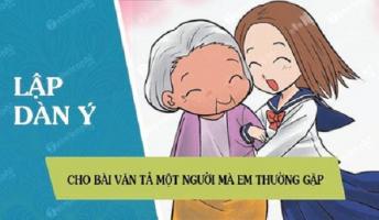 Dàn ý bài văn tả một người mà em thường gặp (lớp 5) hay nhất