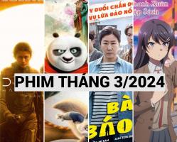 Phim chiếu rạp hay tháng 3/2024 cập nhật mới nhất