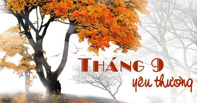 Chào Tháng 9 - Tháng của những ngày thu trong veo