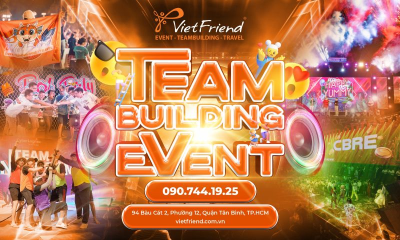 VIETFRIEND – ĐỐI TÁC CHIẾN LƯỢC TRONG LĨNH VỰC TEAMBUILDING & SỰ KIỆN DOANH NGHIỆP