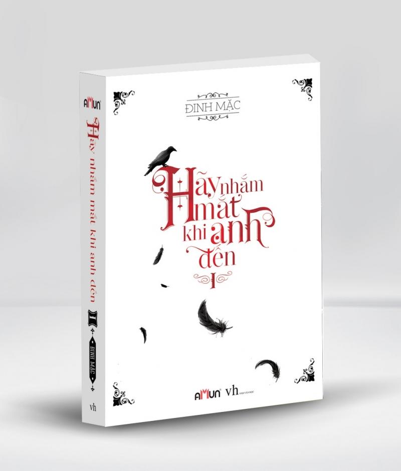 Hãy nhắm mắt khi anh đến - Định Mặc