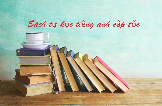 Sách Tự học tiếng Anh cấp tốc cho người mới bắt đầu